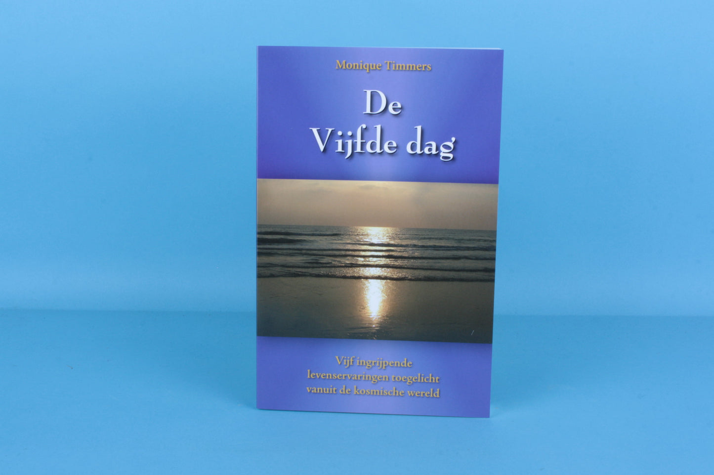 De vijde dag ( Monique Timmers)