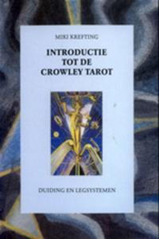 Intoductie tot de Crowley Tarot