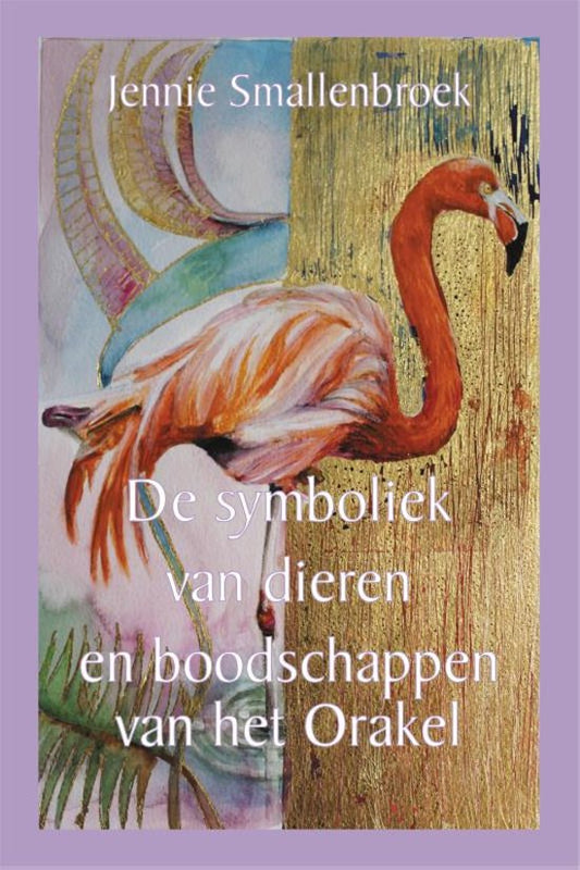 De symboliek van dieren en boodschappen van het orakel ( Jennie Smallenbroek)