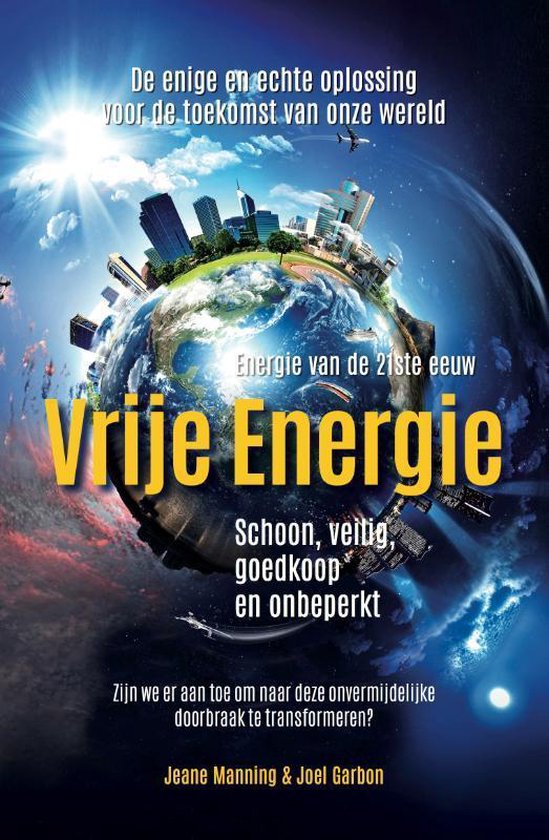 Vrije energie ( Jeane Manning en Joel Garbon)